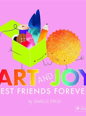 【现货】Art and Joy: Best Friends Forever，艺术与快乐：原版图书籍进口正版 Danielle Krysa 儿童艺术启蒙 Prestel