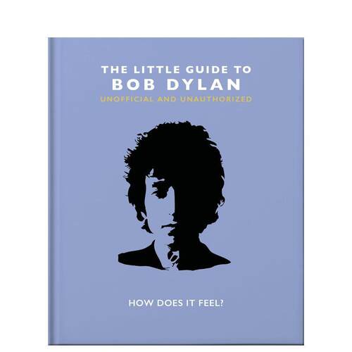 【预售】鲍勃·迪伦小书（非官方指南） 【The Little Guide to】Bob Dylan: How Does it Feel? 英文音乐 原版图书外版进口书籍