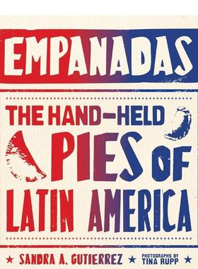 【现货】Empanadas: The Hand-Held Pies of Latin America，馅卷饼: 英文原版图书籍进口正版 Sandra Gutierrez 餐饮