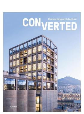 【预售】Converted 转换 重塑建筑 国际建筑界60多个壮观改造项目 英文原版建筑设计Agata Toromanoff