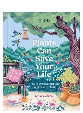 【预售】植物如何拯救你的生命 How Plants Can Save Your Life英文进口原版生活图书 英国皇家园艺学会合作出版Ross Cameron