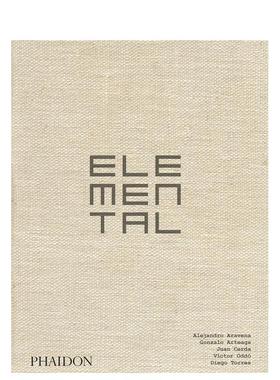 【预售】Elemental建筑事务所（2016年普利兹克奖得主亚历杭德罗·阿拉维纳） Elemental 英文进口原版建筑设计图书Alejandro Ara