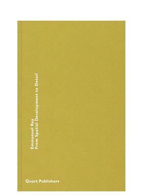 【预售】从空间开发到细节 From Spatial Development to Detail 英文进口原版建筑设计图书 Emmanuel Rey Quart Publishers