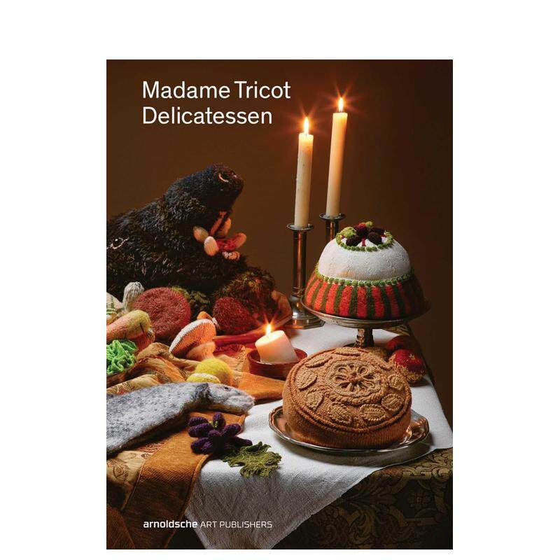 【预售】针织女士：精致织物作品集 Madame Tricot : Delicatessen 英文进口原版时尚图书Arnoldsche Art Publishers