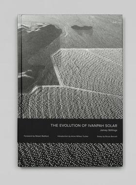 【预售】吉米·斯蒂林斯：太阳能公司的演变 Jamey Stillings: The Evolution of Ivanpah Solar 英文进口原版摄影图书Jamey Stil