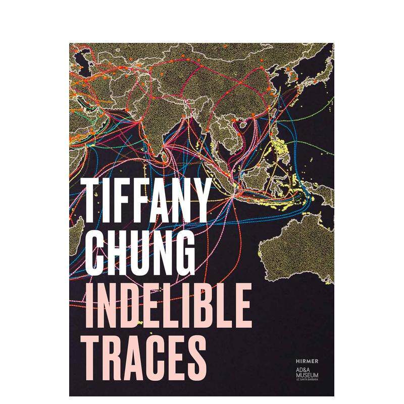 【预售】郑蒂芙尼：不可磨灭的痕迹 Tiffany Chung Indelible Traces英文进口原版艺术画册画集外文图书籍Orianna Cacchione