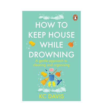 【预售】如何在溺水时保持房屋整洁How to Keep House While Drowning 英文进口原版生活类图书Davis  KC外文