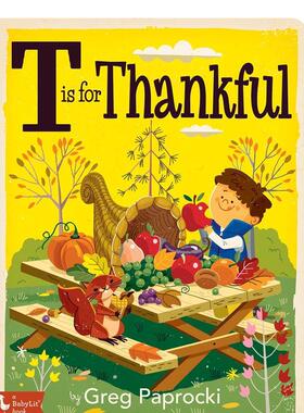 【现货】T表示感谢T Is for Thankful英文进口原版儿童绘本图书Greg Paprocki百科