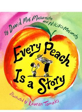 【预售】每颗桃子都拥有故事Every Peach Is A Story英文进口原版儿童绘本图书3-6岁David Mas Masumoto人际关系