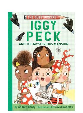 【现货】梦想行动派 伊基·佩克和神秘大厦【The Questioneers】Iggy Peck And The Mysterious Mansion原版进口英文儿童绘本图书