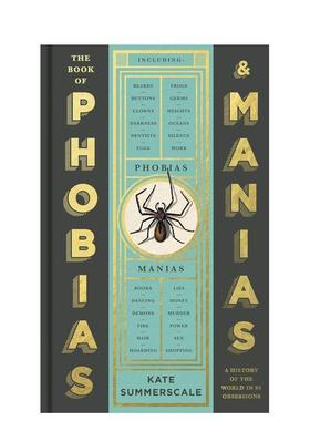 【现货】The Book of Phobias and Manias: A History of the World in 99 Obsessions关于恐惧症和躁狂症的书 英文进口原版