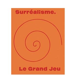 【预售】超现实主义：伟大的游戏（法语） Surréalisme. Le Grand Jeu 英文进口原版艺术画册画集Juri Steiner外文图书