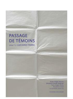 【预售】为卢西亚诺?法布罗的见证者通道 Passage de témoins pour Luciano Fabro 英文进口原版艺术画册画集Vivianne van Singe
