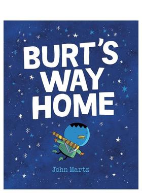 【预售】伯特的回家路Burt‘s Way Home英文进口原版儿童漫画图书3-6岁John Martz