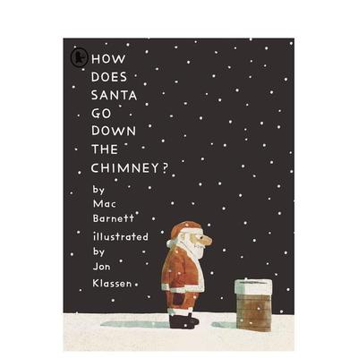 【现货】【Mac Barnett&Jon Klassen】圣诞老人如何下烟囱？（平装）How Does Santa Go Down the Chimney? 英文儿童绘本图书Mac