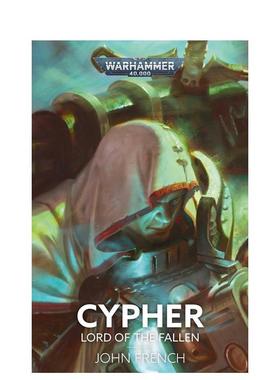 【预售】战锤：塞弗·堕落勋爵 Cypher: Lord of the Fallen (Warhammer 40，000) 英文进口原版文学小说正版图书John French