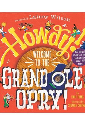 【现货】欢迎来到大奥普里 Howdy! Welcome to the Grand OLE Opry!: A Picture Book 英文进口原版儿童艺术启蒙Emily Frans