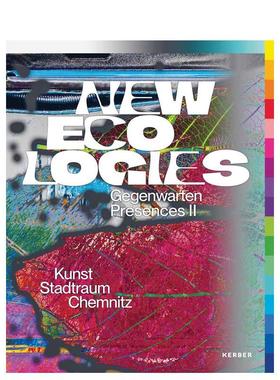 【预售】新生态 New Ecologies 英文进口原版艺术画册画集Florian Matzner|Anja Richter|Kunstsammlungen Chemnitz外文图书
