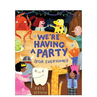 【现货】我们要(给所有人！)开个派对We're Having A Party (For Everyone!)英文进口原版儿童绘本图书3-6岁Katie Vernon人际关系