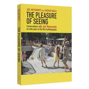 【预售】The Pleasure of Seeing Joel Meyerowitz×Lorenzo Braca，视觉愉悦：Joel Meyerowitz 摄影-摄影师专辑