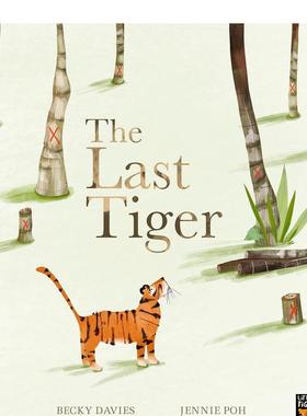【现货】最后一只老虎：一个关于希望的故事The Last Tiger : A Story of Hope 英文进口原版儿童绘本图书 3-6岁 Tiger Tales 动物