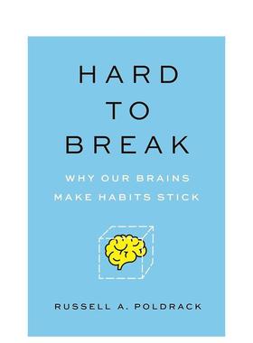 【预售】为什么习惯难以改变？ Hard to Break: Why Our Brains Make Habits Stick 英文进口原版社会科学图书Russell Poldrack
