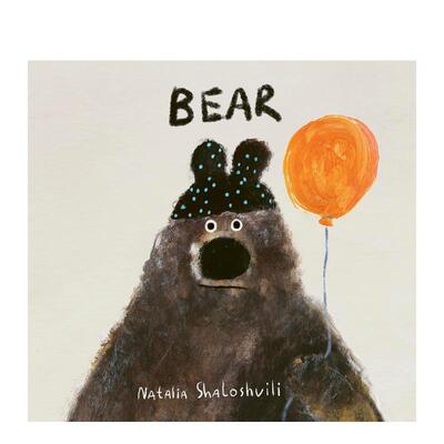 【现货】小熊 Bear原版进口英文儿童绘本图书籍3-6岁Natalia Shaloshvili外文正版