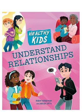 【现货】健康儿童：理解人际关系 Healthy Kids: Understand Relationships 英文进口原版儿童绘本图书Robyn Hardyman