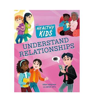【现货】健康儿童：理解人际关系 Healthy Kids: Understand Relationships 英文进口原版儿童绘本图书Robyn Hardyman