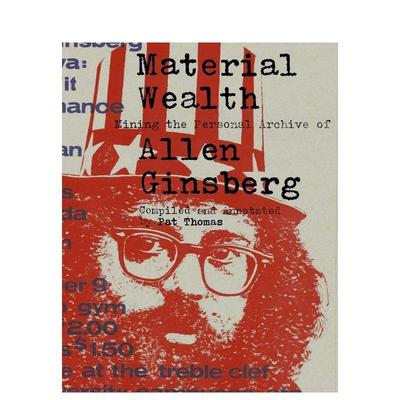 【预售】物质财富: 艾伦·金斯伯格的个人档案 Material Wealth: Mining the Personal Archive of Allen Ginsberg英文传记原版图