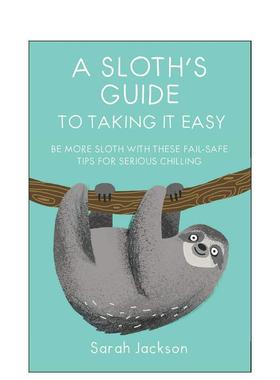 【现货】 A Sloths Guide to Taking It Easy 懒惰的树懒指南 心灵英文原版图书籍进口正版