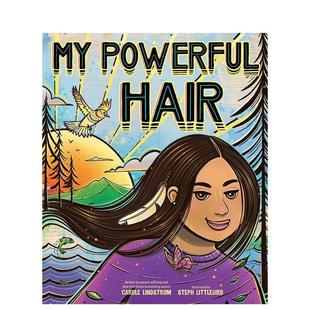 9岁 预售 Hair英文进口原版 自我认知 Steph 头发My Lindstrom 我强大 Littlebird Powerful 情绪管理Carole 儿童绘本图书6