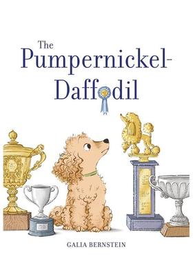 【预售】最棒的狗狗 Pumpernickel-Daffodil 进口原版英文儿童绘本6岁-9岁Bernstein  Galia外文图书籍