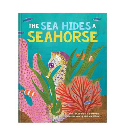 【预售】大海深藏着海马 Sea Hides A Seahorse 英文进口原版儿童绘本BEHRMAN  SARA T.外文正版图书