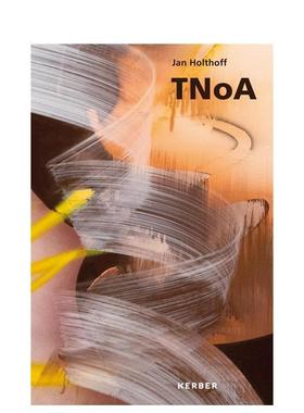【现货】TNoA：抽象的本质 TNoA: The Nature of Abstraction 英文进口原版艺术画册画集Jan Holthoff外文正版
