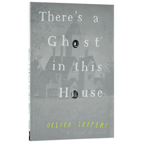 【现货】There’s a Ghost In This House【Oliver Jeffers】这间房子里有个幽灵 儿童故事趣味睡前读物绘本 英文原版进口正版