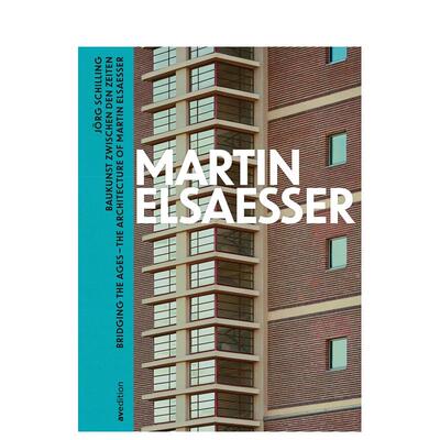 【预售】马丁·埃尔塞瑟：贯通时代 Martin Elsaesser: Bridging the Ages英文进口原版建筑设计图书Martin-Els?sser-Stiftung|J?
