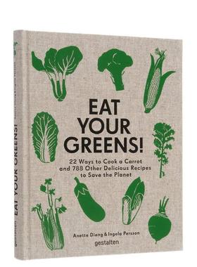 【现货】拯救地球的美味食谱Eat Your Greens! 英文进口原版餐饮美食图书Anette Dieng^^Ingela Persson外文正版