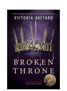 【现货】Broken Throne: A Red Queen Collection，破王座:英文原版图书 AVEYARD VICTORIA 青少年读物