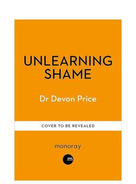 【预售】忘却羞耻感 Unlearning Shame 英文进口原版儿童图书 心灵励志Devon Price