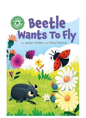 【预售】阅读冠军 甲壳虫想飞Reading Champion: Beetle Wants to Fly英文进口原版儿童图书3-6岁桥梁书Jackie Walter