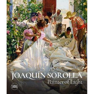 【现货】【翰德图书】Joaquín Sorolla: Painter of Light,华金·索罗拉:光线的画家 英文原版图书籍进口正版 外国美术-19世纪