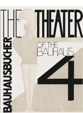 【预售】【Bauhausbücher 4】The Theater of the Bauhaus, 1925，包豪斯剧院 Walter Gropius 英文原版进口正版 Oskar Schlemmer