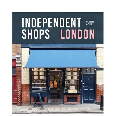 【预售】伦敦独立店铺：城市50家零售商 Independent Shops London: 50 of the City's Best Retailers 英文进口原版图书籍外文正