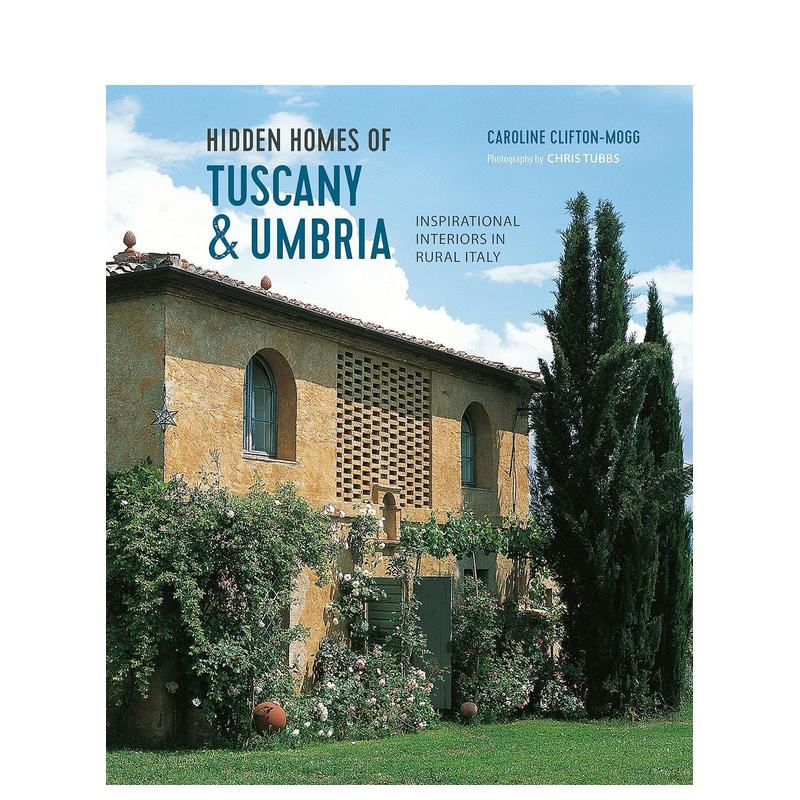 【预售】托斯卡纳和翁布里亚的隐秘之家 Hidden Homes of Tuscany and Umbria英文原版室内设计装饰