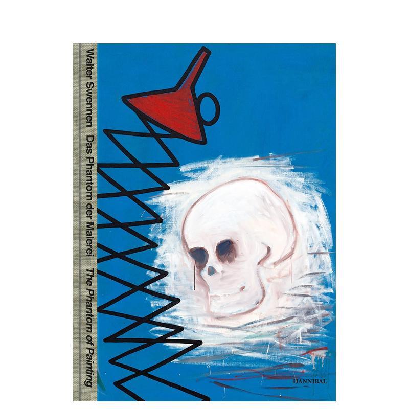 【预售】沃尔特·斯温能：画灵Walter Swennen: Das Phantom der Malerei/The Phantom of Painting英文进口图书原版艺术画册画集