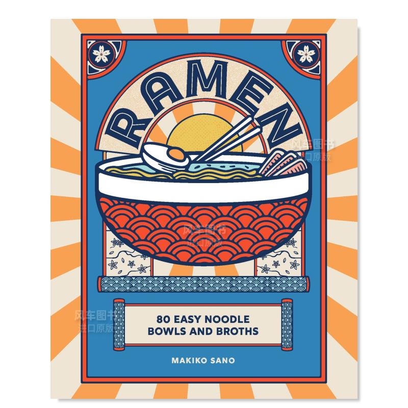 【预售】拉面：80种简易面条食谱 Ramen: 80 easy noodle bowls and broths 英文餐饮 原版图书外版进口书籍 Makiko Sano