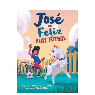 【预售】何塞和费利斯玩足球José and Feliz Play Fútbol 英文进口原版儿童绘本图书 6-9岁 Penguin Workshop 动物生态环保