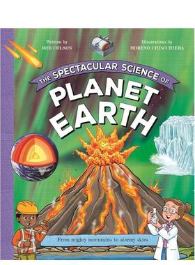 【预售】地球的奇妙科学 The Spectacular Science of Planet Earth英文进口原版儿童绘本图书Kingfisher Rob Colson Moreno Chia