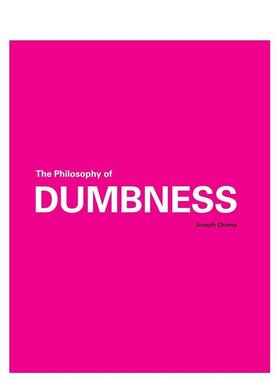 【预售】愚笨的哲学，The Philosophy of Dumbness，英文进口原版建筑设计图书Joseph Choma